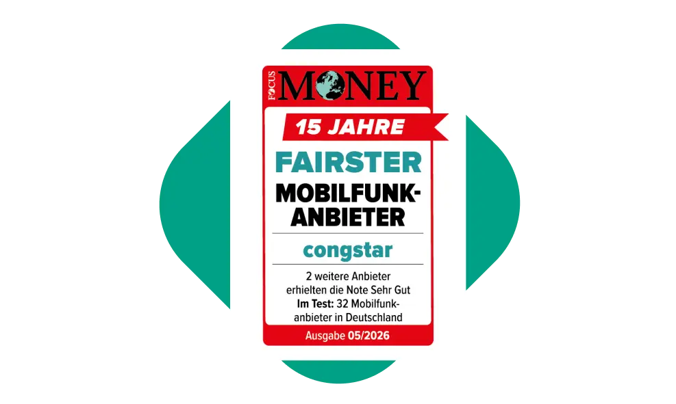 Focus Money: 15 Jahre Fairster Mobilfunkanbieter – congstar. 2 weitere Anbieter erhielten die Note Sehr Gut. Im Test: 32 Mobilfunkanbieter in Deutschland. Ausgabe 05/2026.