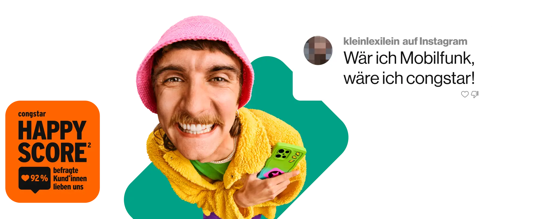 Eine lächelnde Person mit rosa Hut und gelber Jacke hält ein Handy. Zwei Social-Media-Kommentare sind eingeblendet: "Ich feier' euch" und "Wär ich Mobilfunk, wäre ich congstar!" Auf der rechten Seite ist ein orangefarbenes Quadrat mit der Aufschrift "congstar HAPPY SCORE", darunter steht "92% befragte Kund*innen lieben uns".