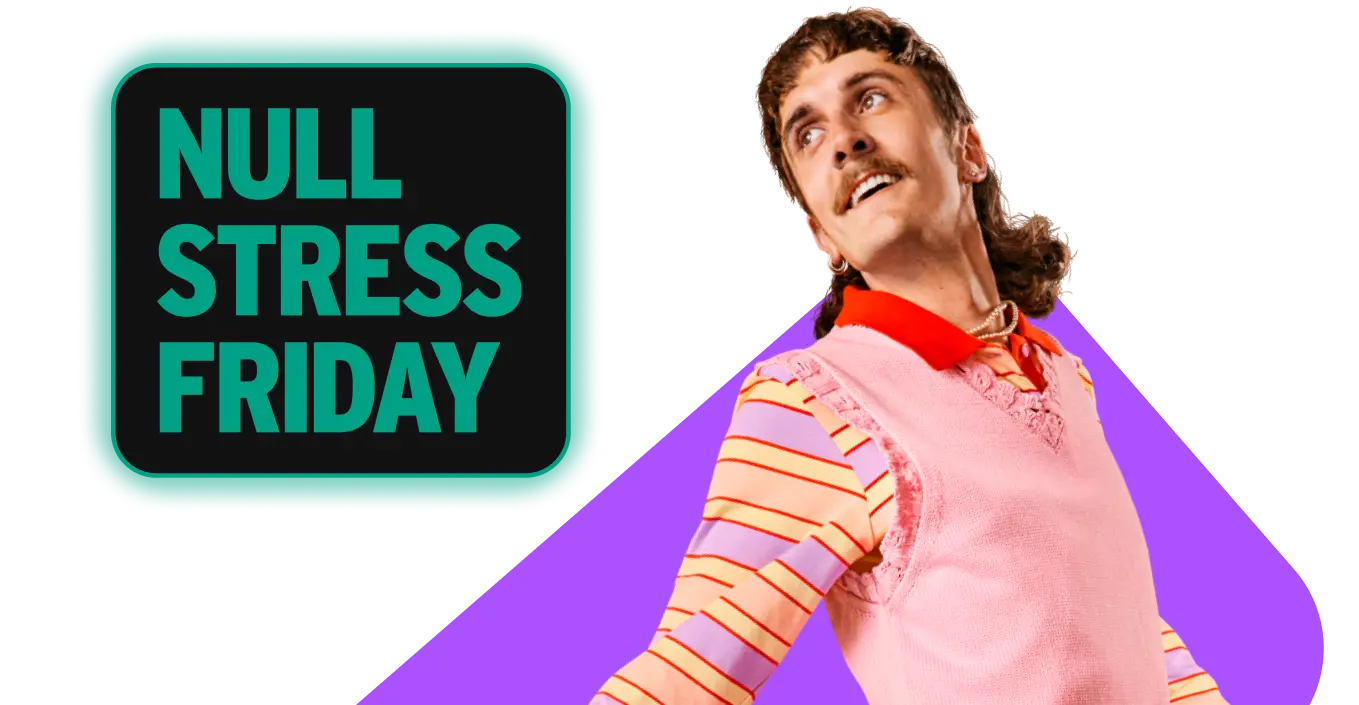 Null Stress Friday