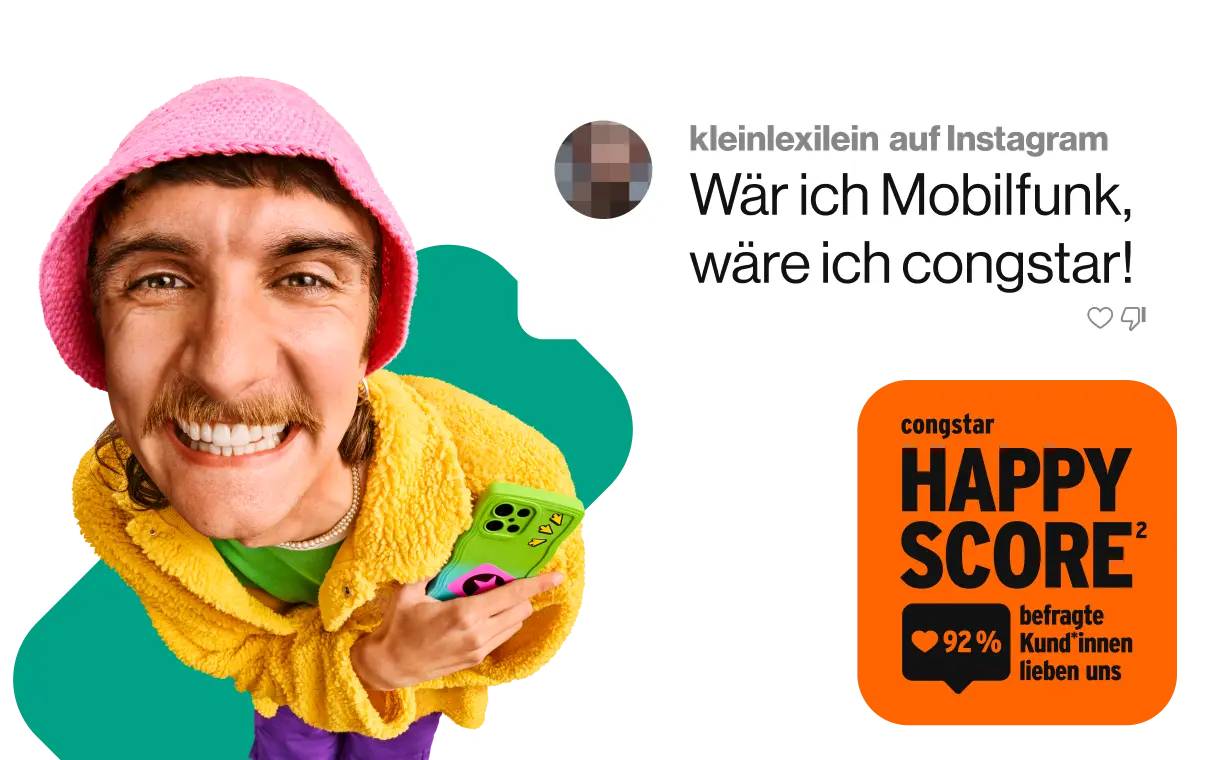 Das Bild zeigt eine Person mit einem breiten Lächeln. Sie trägt einen rosa Hut, eine gelbe Jacke und hält ein grünes Handy. Oben rechts befindet sich ein Social-Media-Kommentar im Textformat: "Wär ich Mobilfunk, wäre ich congstar!" Auf der rechten Seite ist ein orangefarbenes Quadrat mit der Aufschrift "congstar HAPPY SCORE", darunter steht "92% befragte Kund*innen lieben uns".