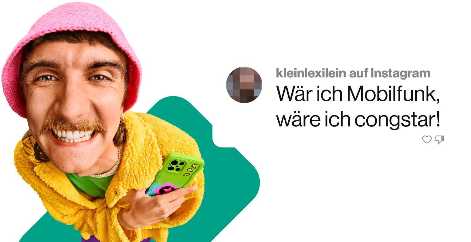 Eine Sprechblase mit dem Text von kleinlexilein auf Social Media: "Wär ich Mobilfunk, wäre ich congstar!". Neben den Kommentar ist eine Fußnote ¹ platziert.