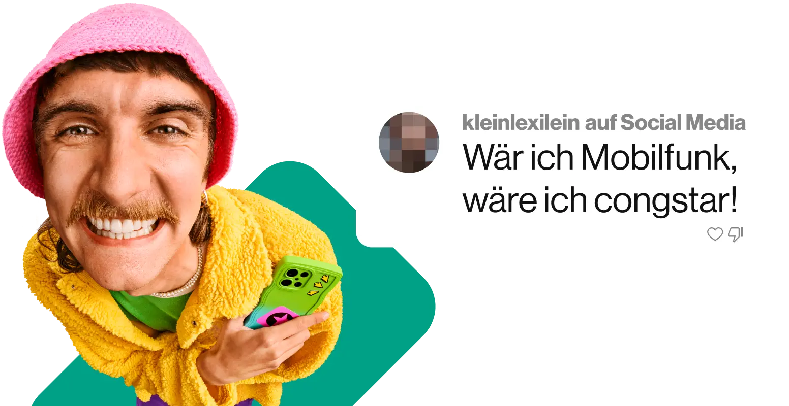 Eine Sprechblase mit dem Text von kleinlexilein auf Social Media: "Wär ich Mobilfunk, wäre ich congstar!". Neben den Kommentar ist eine Fußnote ¹ platziert.