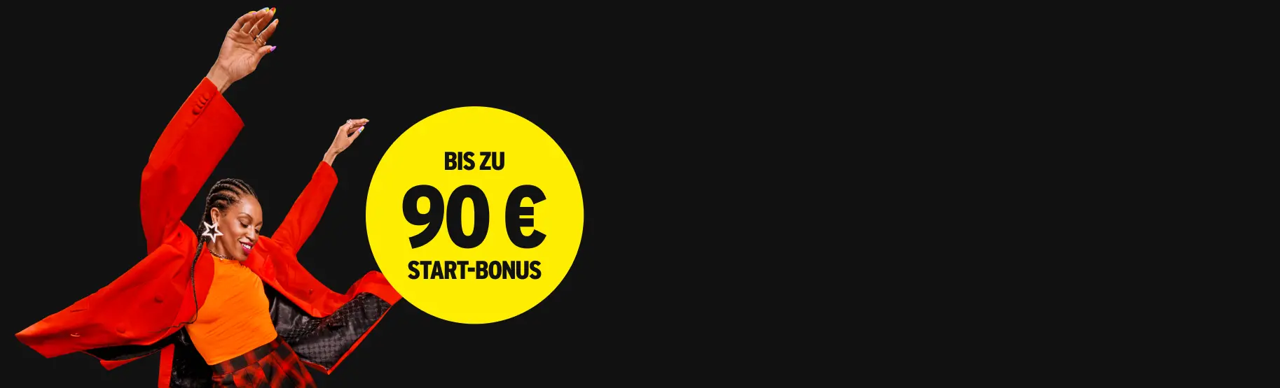 Bis zu 90 € Start-Bonus.