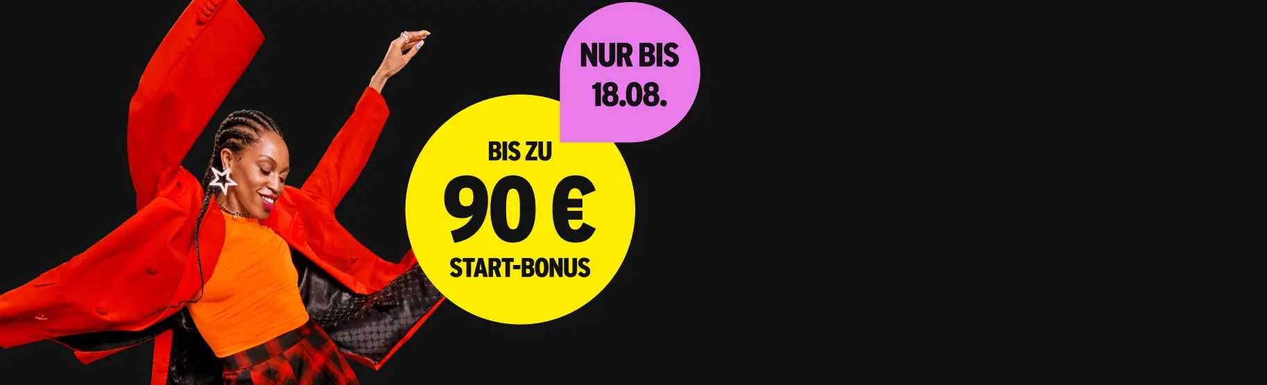 Bis zu 90 € Start-Bonus. Nur bis 18.08.
