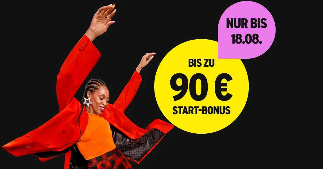 Person in rotem Mantel und leuchtend orangem Oberteil springt freudig. Daneben sind zwei Kreise mit Text: "Nur bis 18.08." und "Bis zu 90 € Start-Bonus".