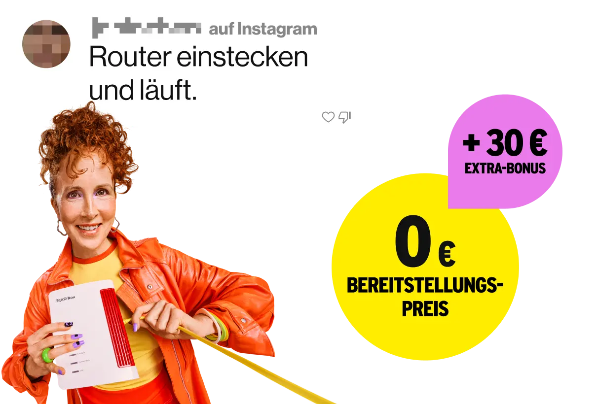 0 € Bereitstellungspreis + 30 € Extra-Bonus. Ein Social Media Kommentar auf Instagram: "Router einstecken und läuft."