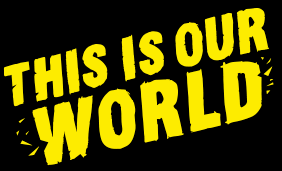 This is our World
